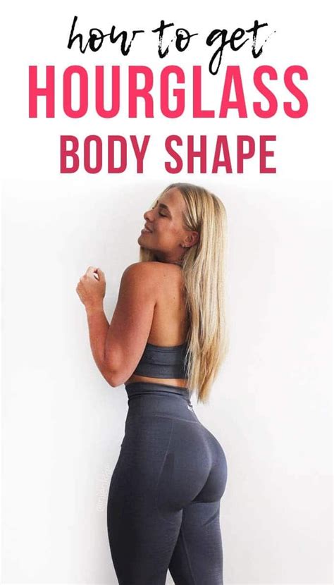 How To Get Hourglass Figure Guide To Get Hourglass Body Shape Strong