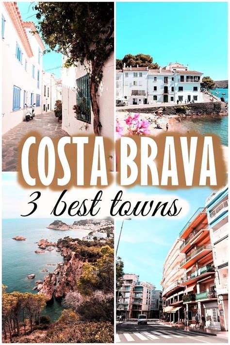 3 Gorgeous Towns To Visit On Costa Brava Spain