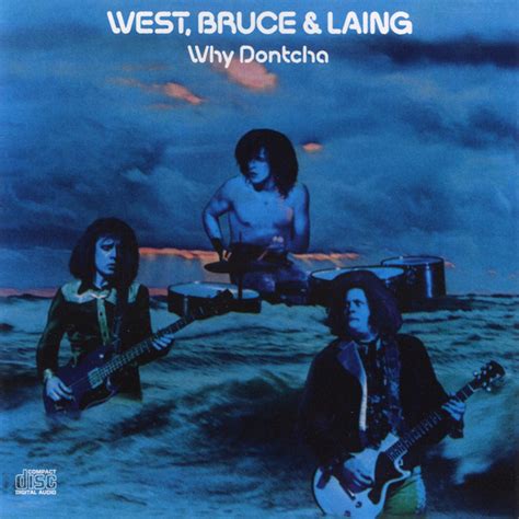 West Bruce And Laing Why Dontcha 2017 Cd Discogs