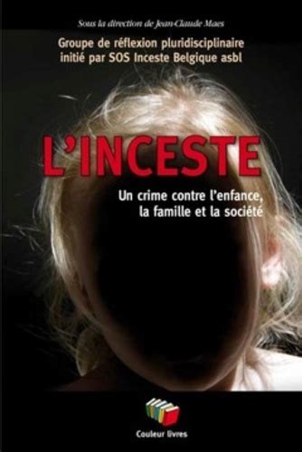 Linceste Un Crime Contre Lenfance La Famille De Jean Claude Maes Livre Decitre