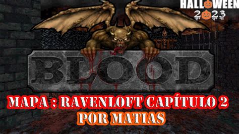 Gameplay random Blood mapa Ravenloft Capítulo 2 por Matias YouTube