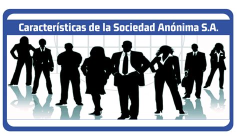 ᐈ Características De La Sociedad Anónima Sa Contador Profesional