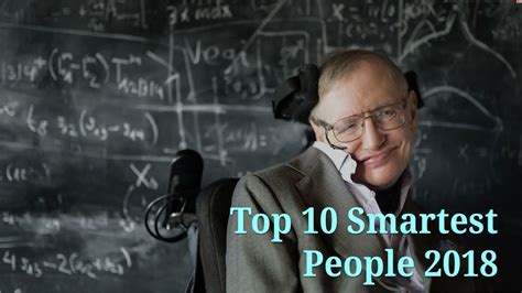 Top 10 Smartest People 2019 Smartest Man In The World Youtube