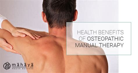 Health Benefits Of Osteopathic Manual Therapy Mahaya Health Services