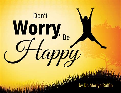 Here i give you my phone number. Don't Worry, Be Happy | New Salem Baptist Church