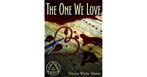 The One We Love By Donna White Glaser