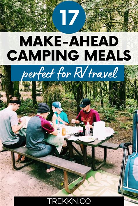 17 Make Ahead Camping Meals Perfect For RV Travel One Of The Most