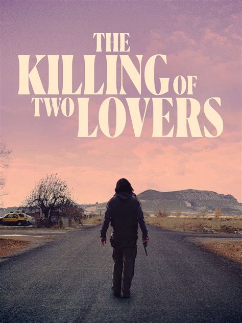 معرفی فیلم به شدت جذاب و تکان دهنده The Killing Of Two Lovers پاتوق 69