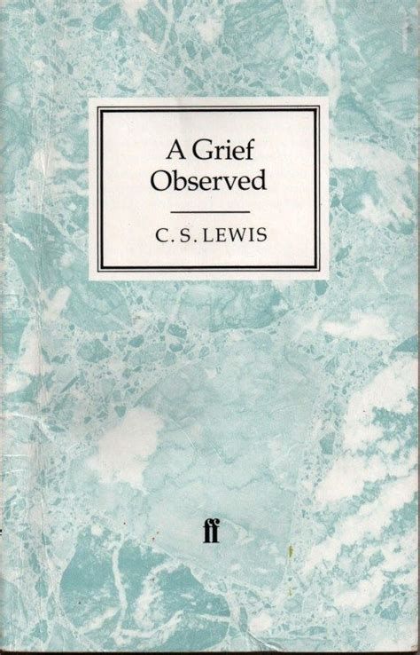 A Grief Observed Grief Observed Grief Observation