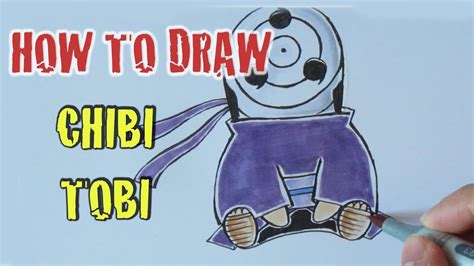 Tutorial How To Draw Chibi Tobi From Naruto トビ Youtube