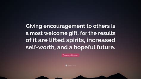Florence Littauer Quote Giving Encouragement To Others Is A Most