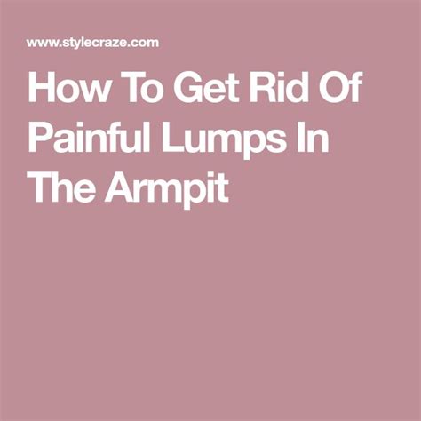 13 Home Remedies For Armpit Lumps Causes And Prevention Armpit Lump