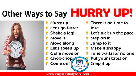 different ways to say hurry up other ways to say hurry up in english hurry up let s go