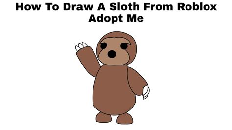 However, you will definitely not get those codes for free. How To Draw A Sloth From Roblox Adopt Me - Step By Step ...