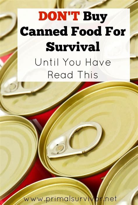 Dont Buy Canned Survival Food Until You Read This Heres What You