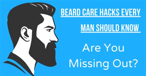 Beard Care Hacks Every Man Should Know Are You Missing Out
