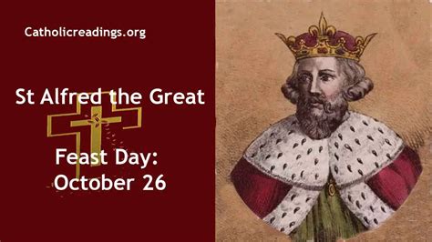 St Alfred The Great Feast Day October 26 Catholic Saint Of The Day