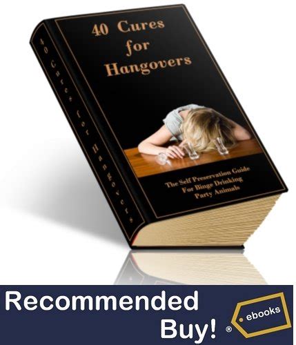 40 Cures For Hangovers Reveal Why We Get Hangovers The Symptoms The