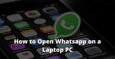 How To Open Whatsapp On A Laptop Pc 2021 Technowizah