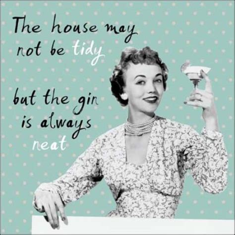 Being 40 is not as bad as i thought it would be. House Not Tidy Gin Always Neat Retro Humour Birthday Card ...