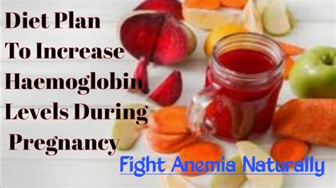 Diet Plan To Increase Hemoglobin Levels During Pregnancy Fight Anemia