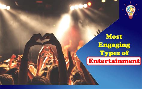The 3 Most Engaging Types Of Entertainment Updated Ideas