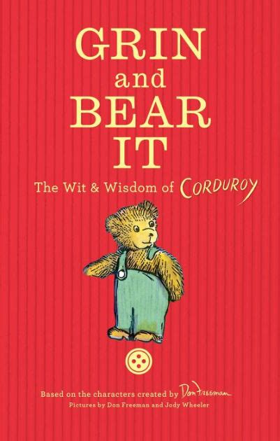 Grin And Bear It The Wit And Wisdom Of Corduroy By Don Freeman Ebook