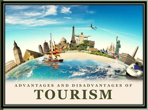 The Advantages And Disadvantages Of Tourism In The Modern World