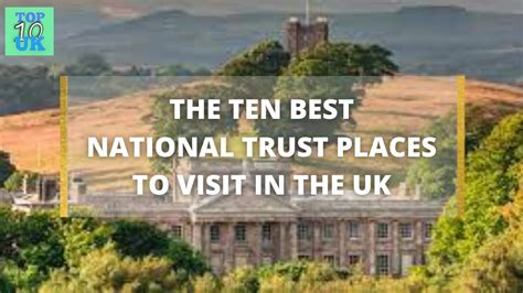 The Ten Best National Trust Places To Visit In The Uk Youtube