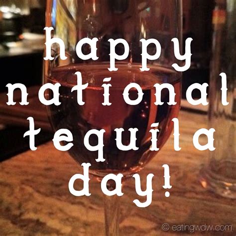Happy National Tequila Day National Tequila Day Tequila Day Tequila