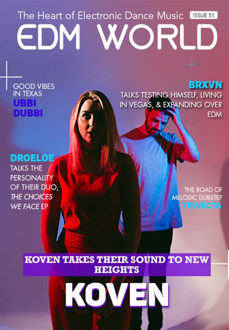 Issue 51 Of Edm World Magazine Is Live See Whos Inside