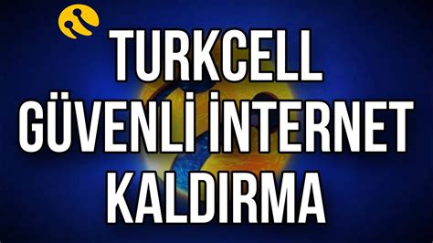Turkcell Güvenli İnternet Kaldırma Güvenli İnternet Nasıl Kapatılır