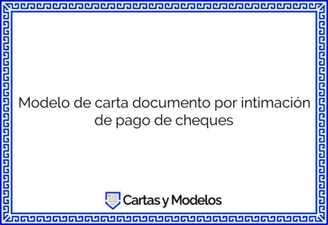 Modelo De Carta Documento Por Intimaci N De Pago De Cheques Descargar