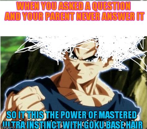 Is This The Power Of Ultra Instinct Meme Pict