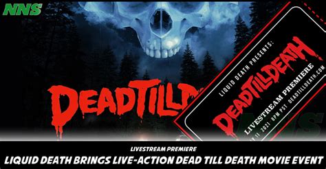 Dead Till Death Liquid Deaths First Horror Movie Nerd News Social