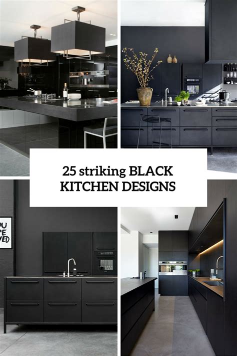 25 Striking Black Kitchens To Make A Statement Black Kitchens Black
