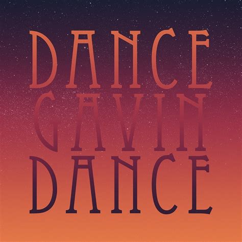 Check spelling or type a new query. Dance Gavin Dance Announces New Album!