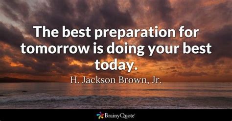 We did not find results for: The Best Preparation For Tomorrow Is Doing Your Best Today ...