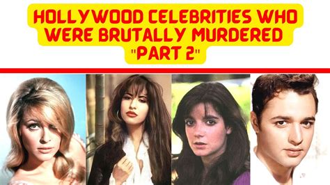 15 Hollywood Celebrities Who Were Brutally Murdered Part Two Youtube