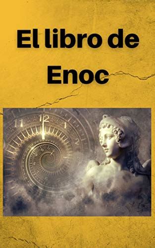 Libro De Enoc Edición En Español Con Comentarios Spanish Edition Ebook Enoc Anónimo