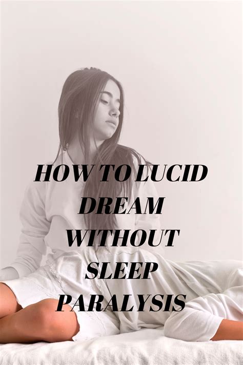 How To Lucid Dream Without Getting Sleep Paralysis In 2021 Lucid