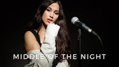 Elley Duh Middle Of The Night Cover By Marcela Youtube