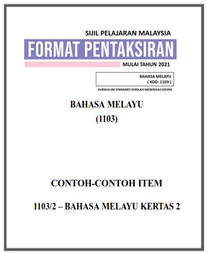 Koleksi kertas soalan peperiksaan percubaan. Format Pentaksiran & Contoh Item Bahasa Melayu SPM (1103 ...