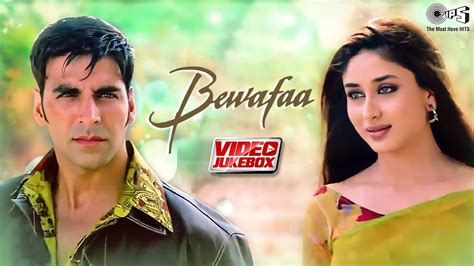 Bewafaa Video Jukebox Akshay Anil Kareena