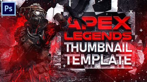 Apex Legends YouTube Thumbnail Template FREE Photoshop CC CS6 YouTube