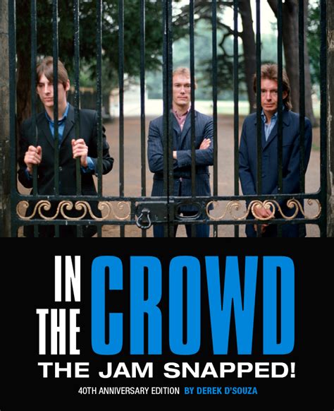 In The Crowd The Jam Snapped 40th Anniversary Edition Our