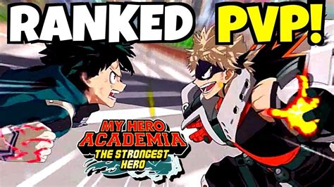 First Ranked Pvp Games My Hero Academia The Strongest Hero Youtube