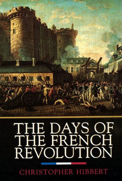 The Days Of The French Revolution By Christopher Hibbert Paperback
