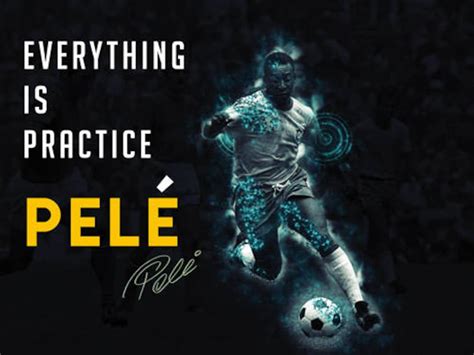 Pelé Poster Everything is Practice Quote Soccer Footballer Art Print x Etsy