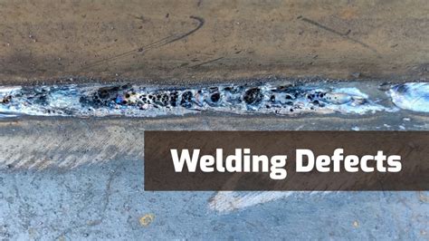 13 Common Types Of Welding Defects And How To Prevent Them